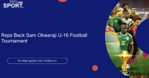 Reps Back Sam Okwaraji U-16 Football Tournament