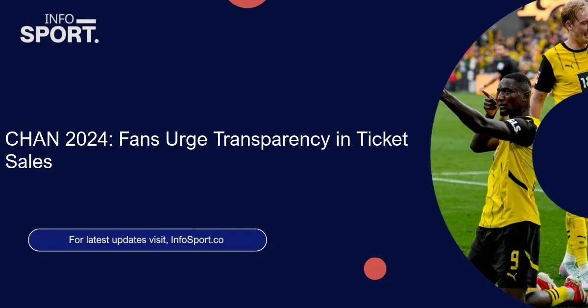 CHAN 2024: Fans Urge Transparency in Ticket Sales