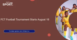FCT Football Tournament Starts August 18