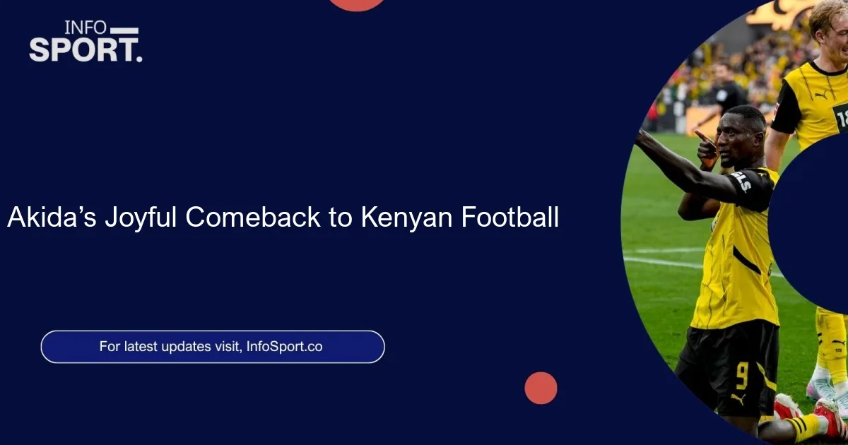 Akida’s Joyful Comeback to Kenyan Football