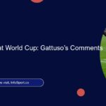 African Teams at World Cup: Gattuso’s Comments Ignite Debate