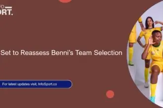 Kenya Set to Reassess Benni’s Team Selection