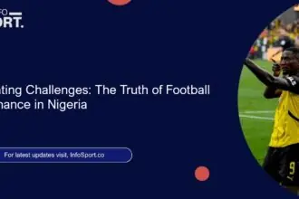 Navigating Challenges: The Truth of Football Governance in Nigeria