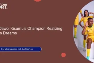 Peter Dawo: Kisumu’s Champion Realizing Kenya’s Dreams