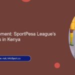 The Missing Element: SportPesa League’s Monthly Awards in Kenya