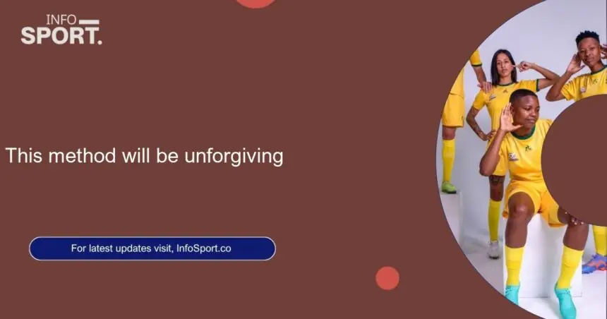 This method will be unforgiving