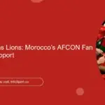 Beyond the Atlas Lions: Morocco’s AFCON Fan Culture and Support