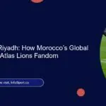 From Rabat to Riyadh: How Morocco’s Global Diaspora Fuels Atlas Lions Fandom