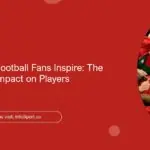 How Morocco Football Fans Inspire: The Psychological Impact on Players