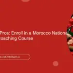 Learn from the Pros: Enroll in a Morocco National Team Tactical Coaching Course