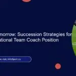 Planning for Tomorrow: Succession Strategies for the Morocco National Team Coach Position