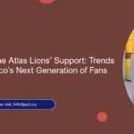 The Future of the Atlas Lions’ Support: Trends Shaping Morocco’s Next Generation of Fans