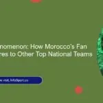 The Global Phenomenon: How Morocco’s Fan Culture Compares to Other Top National Teams