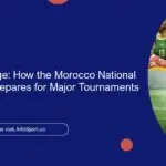 The Grand Stage: How the Morocco National Team Coach Prepares for Major Tournaments