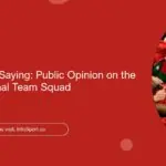 What Fans Are Saying: Public Opinion on the Morocco National Team Squad