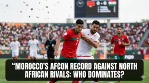 Morocco national team competing against North African rivals in Africa Cup of Nations matches, showcasing intense regional football rivalries and historic continental encounters.