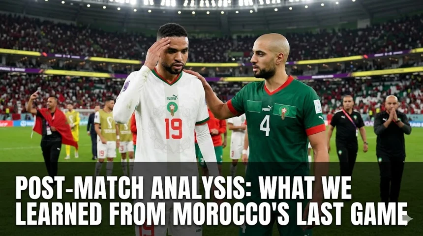 Post-match analysis Morocco last game what we learned AFCON 2025 Senegal final 1-0 loss Brahim Diaz 5 goals tactical breakdown