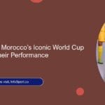 Clash of Titans: Morocco’s Iconic World Cup Rivalries and Their Performance