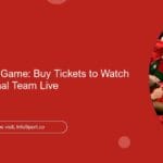 Experience the Game: Buy Tickets to Watch Morocco National Team Live
