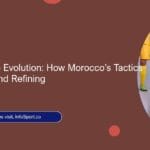 Post-World Cup Evolution: How Morocco’s Tactics Are Adapting and Refining