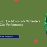The Engine Room: How Morocco’s Midfielders Dictated World Cup Performance