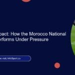 Tournament Impact: How the Morocco National Team Squad Performs Under Pressure