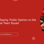 What Fans Are Saying: Public Opinion on the Morocco National Team Squad
