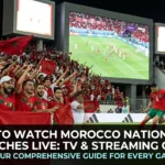 Where to watch Morocco National Team matches live TV streaming guide 2026 World Cup FS1 FOX beIN Sports SNRT Peacock