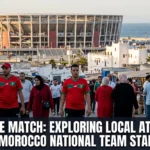 Beyond match local attractions Morocco Atlas Lions stadiums Rabat Casablanca Marrakech Tangier Fez Agadir Hassan II Mosque Medina