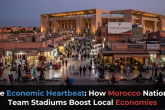 Economic heartbeat Morocco national team stadiums boost local economies AFCON 2025 €1.5B revenue 100000 jobs 9 stadiums 2030 World Cup infrastructure