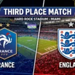 France vs England 2026 World Cup third-place match at Hard Rock Stadium, July 18