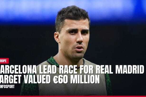 barcelona lead race for real madrid target valued €60 million — news card