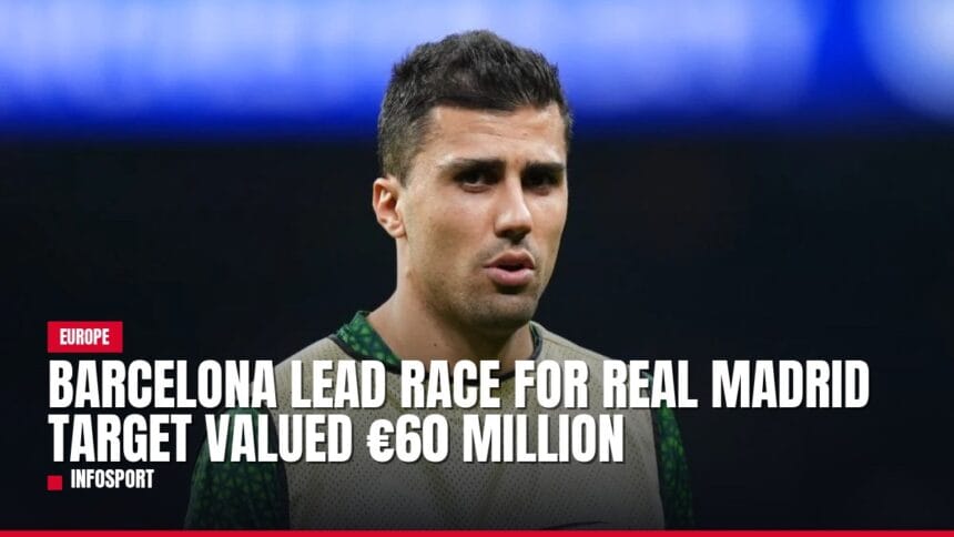 barcelona lead race for real madrid target valued €60 million — news card