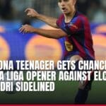 barcelona teenager gets chance to start la liga opener against elche with pedri sidelined — news card