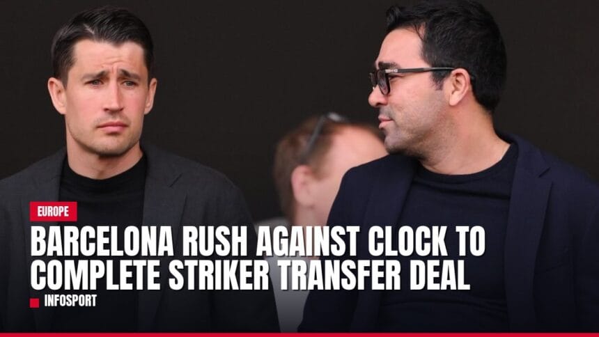 barcelona rush against clock to complete striker transfer deal — news card