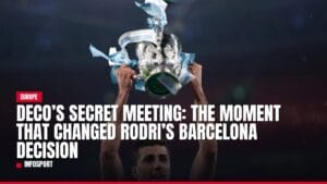 deco’s secret meeting: the moment that changed rodri’s barcelona decision — news card