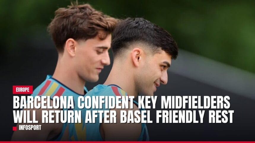 barcelona confident key midfielders will return after basel friendly rest — news card