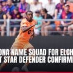 barcelona name squad for elche clash without star defender confirmed — news card