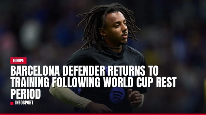 barcelona defender returns to training following world cup rest period — news card