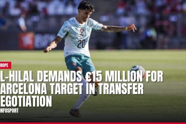 al hilal demands €15 million for barcelona target in transfer negotiation — news card