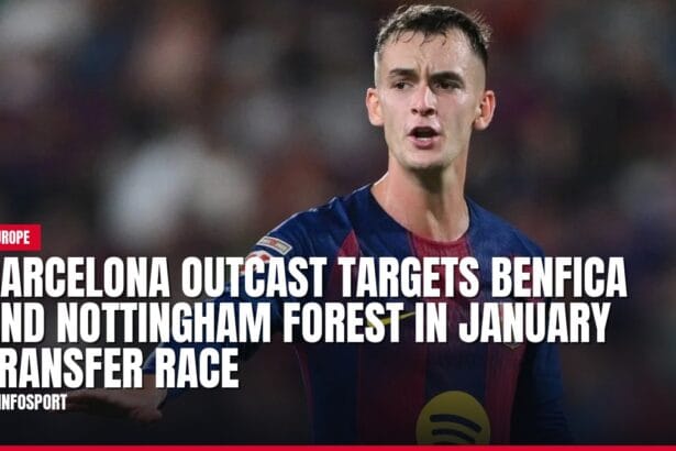 barcelona outcast targets benfica and nottingham forest in january transfer race — news card