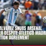 julian alvarez snubs arsenal transfer despite atletico madrid’s negotiation agreement — news card
