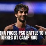 barcelona faces psg battle to keep ferran torres at camp nou — news card