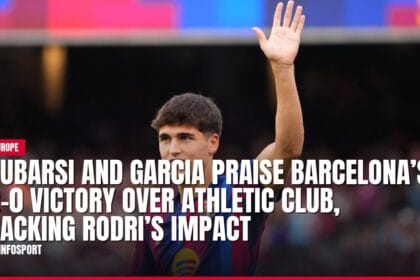 cubarsi and garcia praise barcelona’s 2 0 victory over athletic club, backing rodri’s impact — news card