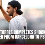 ferran torres completes shock transfer from barcelona to psg — news card