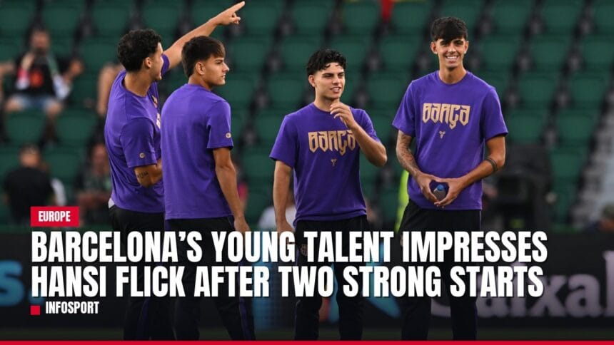 barcelona’s young talent impresses hansi flick after two strong starts — news card