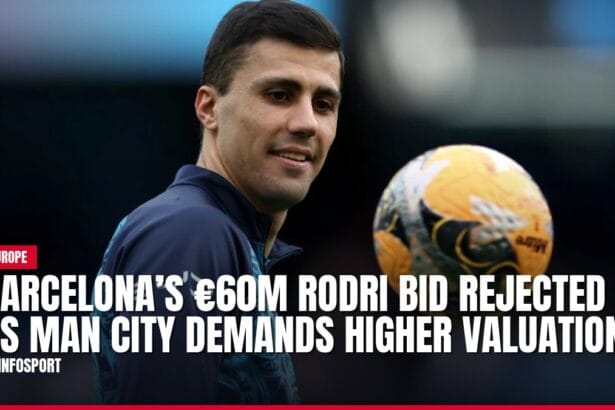 barcelona’s €60m rodri bid rejected as man city demands higher valuation — news card