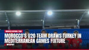 morocco’s u20 team draws turkey in mediterranean games fixture — news card