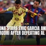 barcelona stars eric garcia and balde praise rodri after defeating al ahly 2 1 — news card