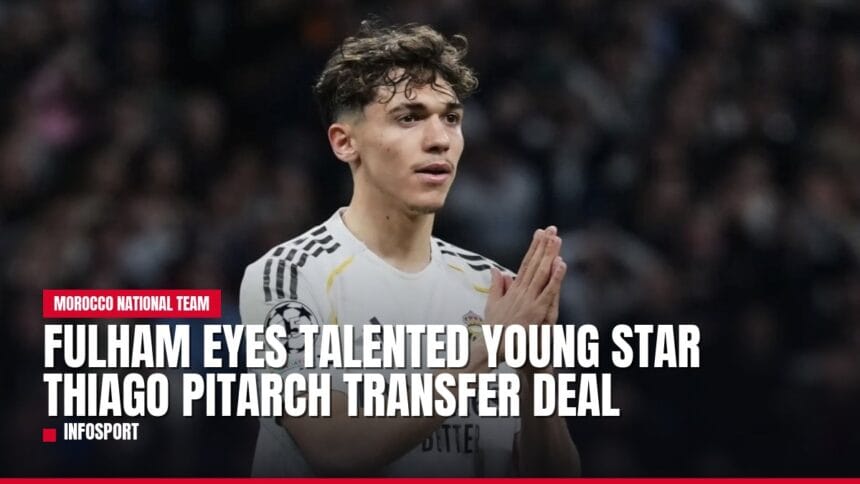 fulham eyes talented young star thiago pitarch transfer deal — news card